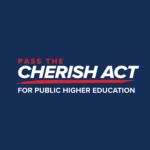 Pass the Cherish Act for Public Higher Education